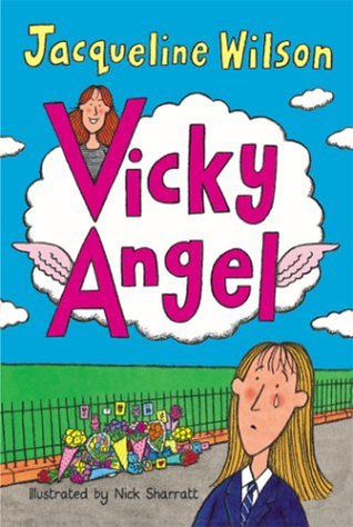 Vicky Angel (2007) by Jacqueline Wilson