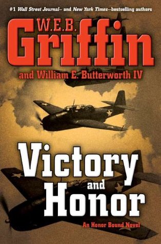 Victory and Honor (2011) by W.E.B. Griffin