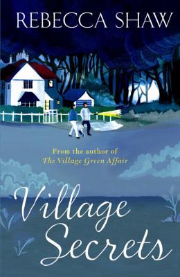 Village Secrets (2010) by Rebecca Shaw