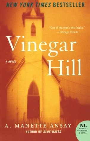 Vinegar Hill (2006) by A. Manette Ansay
