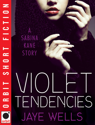 Violet Tendencies (2011) by Jaye Wells