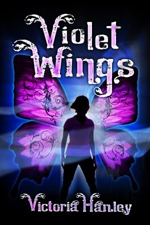 Violet Wings (2009) by Victoria Hanley