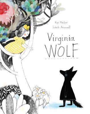 Virginia Wolf (2012) by Kyo Maclear