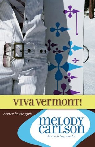 Viva Vermont! (2008) by Melody Carlson