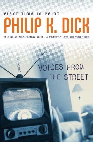 Voices From the Street (2007) by Philip K. Dick
