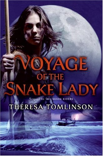 Voyage of the Snake Lady (2007) by Theresa Tomlinson