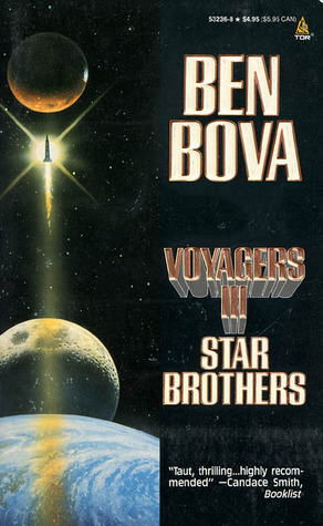 Voyagers III: Star Brothers (1991) by Ben Bova