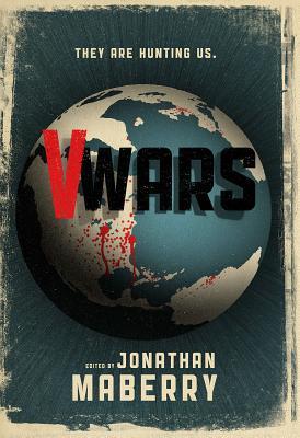 VWars: A Chronicle of the Vampire Wars (2013) by Jonathan Maberry