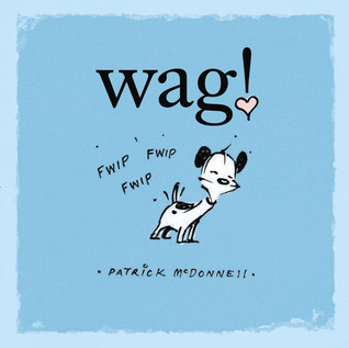 Wag! (2009) by Patrick McDonnell