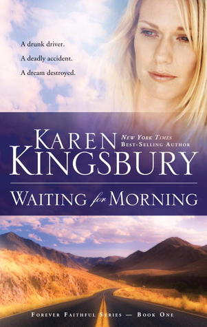 Waiting for Morning (2002) by Karen Kingsbury