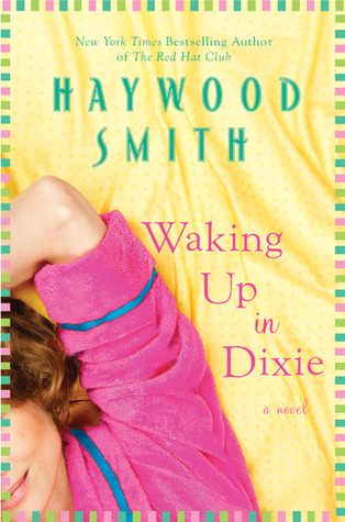 Waking Up in Dixie (2010) by Haywood Smith