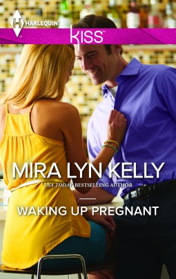 Waking Up Pregnant (2014) by Mira Lyn Kelly