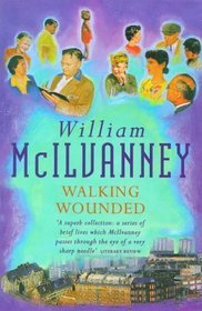Walking Wounded (1990) by William McIlvanney