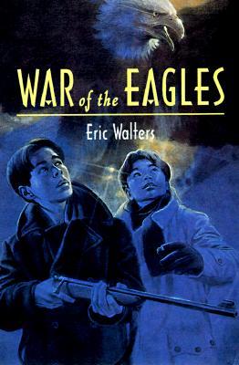 War of the Eagles (1998) by Eric Walters