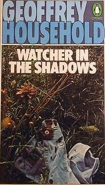 Watcher in the Shadows (1977) by Geoffrey Household