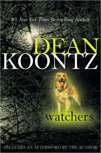 Watchers (2003) by Dean Koontz