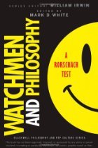 Watchmen and Philosophy: A Rorschach Test (2009) by Mark D. White