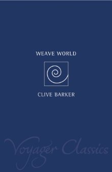 Weaveworld (2001) by Clive Barker