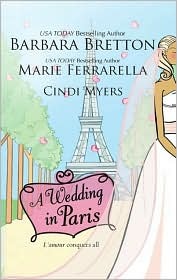 Wedding in Paris: We'll Always Have Paris/Something Borrowed, Something Blue/Picture Perfect (2007) by Barbara Bretton