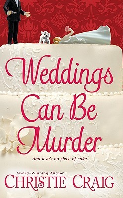Weddings Can Be Murder (2008) by Christie Craig