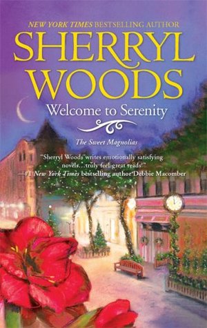 Welcome to Serenity (2008) by Sherryl Woods