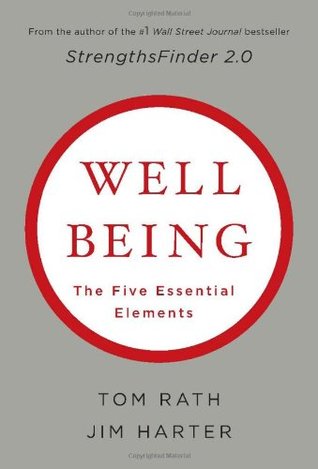 Wellbeing: The Five Essential Elements (2010) by Tom Rath