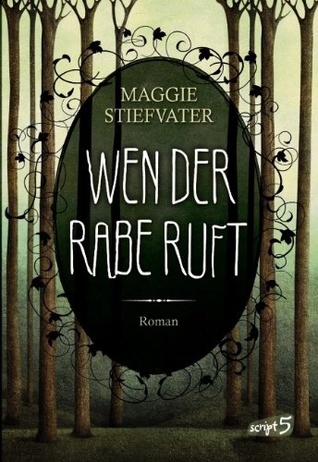 Wen der Rabe ruft (2013) by Maggie Stiefvater
