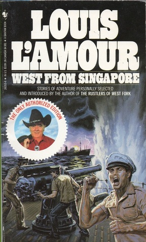 West from Singapore (1987) by Louis L'Amour