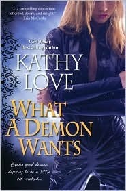 What A Demon Wants (2010) by Kathy Love