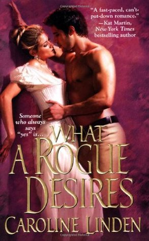 What a Rogue Desires (2007) by Caroline Linden