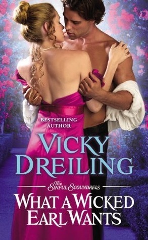 What a Wicked Earl Wants (2013) by Vicky Dreiling
