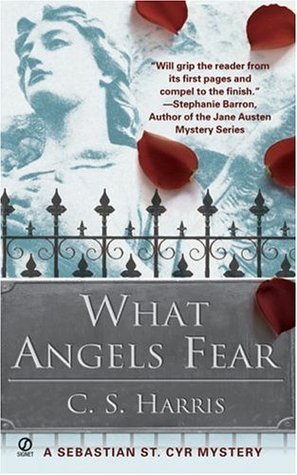 What Angels Fear (2006) by C.S. Harris