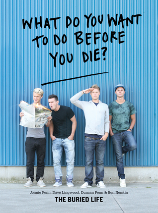 What Do You Want to Do Before You Die? (2012) by The Buried Life
