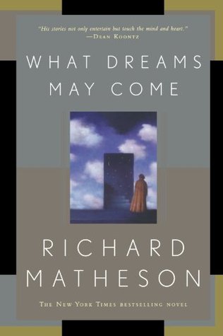 What Dreams May Come (2004) by Richard Matheson