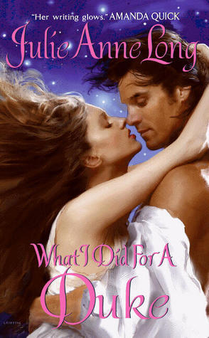 What I Did For a Duke (2011) by Julie Anne Long