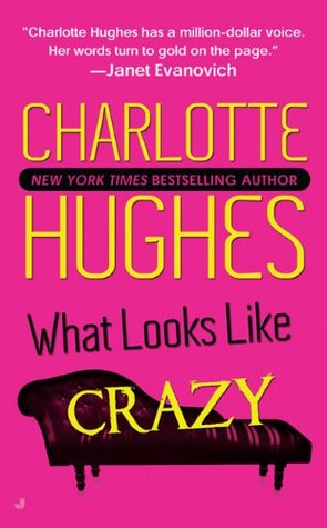 What Looks Like Crazy (2008) by Charlotte Hughes