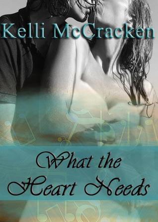 What the Heart Needs (2000) by Kelli McCracken