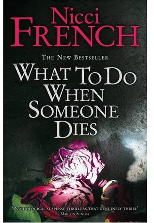 What To Do When Someone Dies (2000) by Nicci French