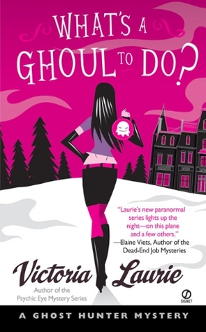 What's a Ghoul to Do? (2007) by Victoria Laurie
