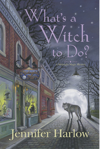 What's a Witch to Do? (2013) by Jennifer Harlow