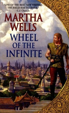 Wheel of the Infinite (2001) by Martha Wells
