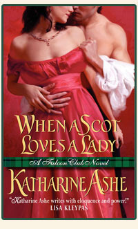 When a Scot Loves a Lady (2012) by Katharine Ashe