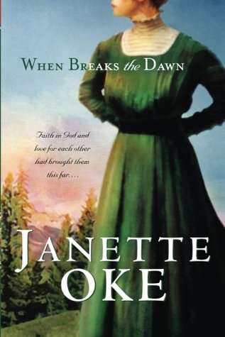 When Breaks the Dawn (2005) by Janette Oke