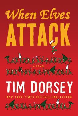 When Elves Attack (2011) by Tim Dorsey