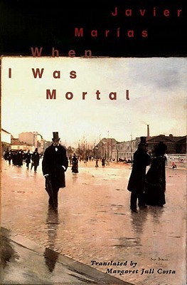 When I Was Mortal (2009) by Margaret Jull Costa