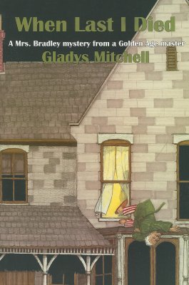 When Last I Died (2005) by Gladys Mitchell
