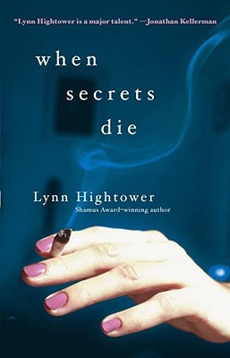 When Secrets Die (2005) by Lynn S. Hightower