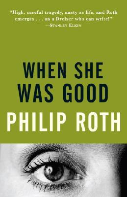 When She Was Good (1995) by Philip Roth
