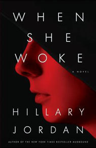 When She Woke (2011) by Hillary Jordan