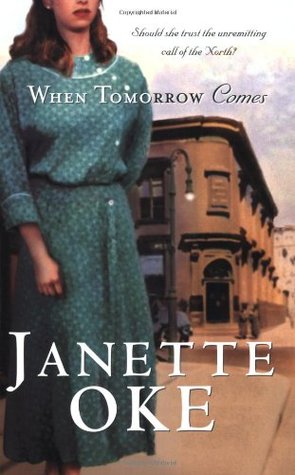 When Tomorrow Comes (2005) by Janette Oke